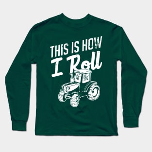 This is how I roll (white) Long Sleeve T-Shirt